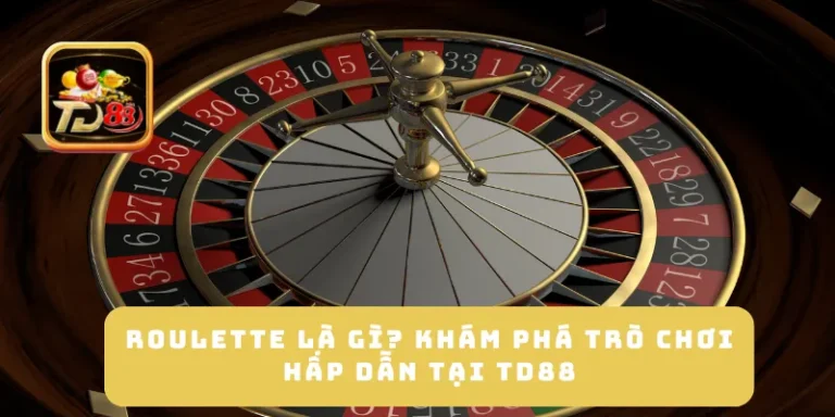 roulette-la-gi-kham-pha-tro-choi-hap-dan-tai-td88_37_11zon